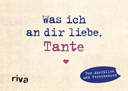 Abbildung von Reinwarth | Was ich an dir liebe, Tante - Miniversion | 1. Auflage | 2018 | beck-shop.de