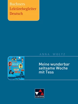 Abbildung von Gora | Woltz, Meine wunderbar seltsame Woche mit Tess | 1. Auflage | 2018 | beck-shop.de