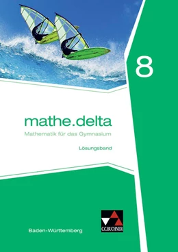 Abbildung von Bertsch / Kleine | mathe.delta Baden-Württemberg LB 8 | 1. Auflage | 2019 | beck-shop.de