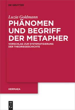 Abbildung von Goldmann | Phänomen und Begriff der Metapher | 1. Auflage | 2018 | 145 | beck-shop.de