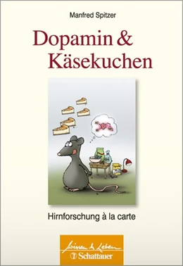 Abbildung von Spitzer | Dopamin und Kaesekuchen | 1. Auflage | 2011 | beck-shop.de