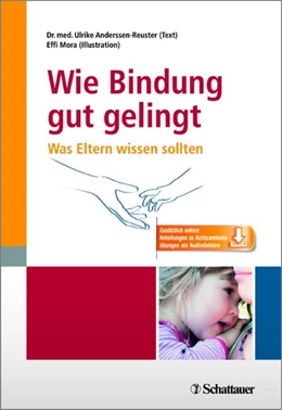 Abbildung von Anderssen-Reuster / Mora | Wie Bindung gut gelingt | 1. Auflage | 2015 | beck-shop.de