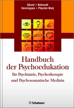 Abbildung von Bäuml / Behrendt | Handbuch der Psychoedukation für Psychiatrie, Psychotherapie und Psychosomatische Medizin | 1. Auflage | 2016 | beck-shop.de