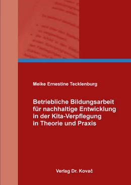 Abbildung von Tecklenburg | Betriebliche Bildungsarbeit für nachhaltige Entwicklung in der Kita-Verpflegung in Theorie und Praxis | 1. Auflage | 2018 | 23 | beck-shop.de