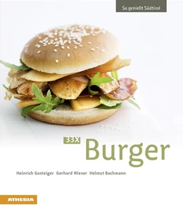 Abbildung von Gasteiger / Wieser | 33 x Burger | 1. Auflage | 2018 | beck-shop.de