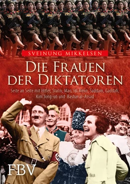 Abbildung von Mikkelsen | Die Frauen der Diktatoren | 1. Auflage | 2018 | beck-shop.de