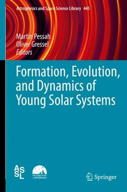 Abbildung von Pessah / Gressel | Formation, Evolution, and Dynamics of Young Solar Systems | 1. Auflage | 2017 | beck-shop.de