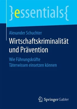 Abbildung von Schuchter | Wirtschaftskriminalität und Prävention | 1. Auflage | 2017 | beck-shop.de