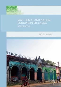 Abbildung von Seoighe | War, Denial and Nation-Building in Sri Lanka | 1. Auflage | 2017 | beck-shop.de