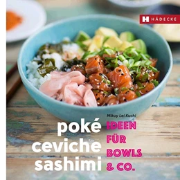 Abbildung von Poké, Ceviche & Sashimi | 1. Auflage | 2018 | beck-shop.de