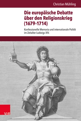 Abbildung von Mühling | Die europäische Debatte über den Religionskrieg (1679-1714) | 1. Auflage | 2018 | beck-shop.de