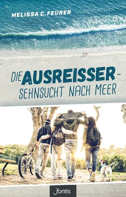 Abbildung von Feurer | Die Ausreißer - Sehnsucht nach Meer | 1. Auflage | 2018 | beck-shop.de