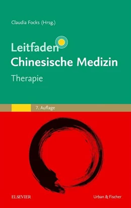 Abbildung von Focks (Hrsg.) | Leitfaden Chinesische Medizin - Therapie | 7. Auflage | 2018 | beck-shop.de