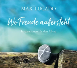 Abbildung von Lucado | Wo Freude aufersteht | 1. Auflage | 2018 | beck-shop.de