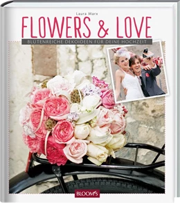 Abbildung von Marx | Flowers & Love | 1. Auflage | 2018 | beck-shop.de