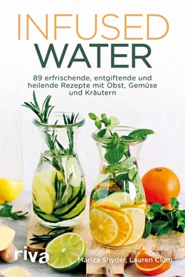 Abbildung von Snyder / Clum | Infused Water | 1. Auflage | 2018 | beck-shop.de