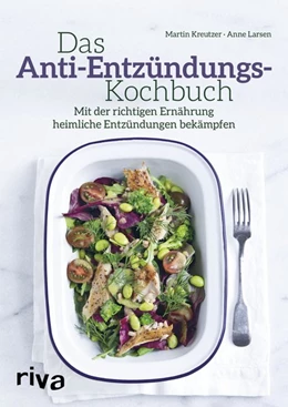 Abbildung von Kreutzer / Larsen | Das Anti-Entzündungs-Kochbuch | 1. Auflage | 2018 | beck-shop.de