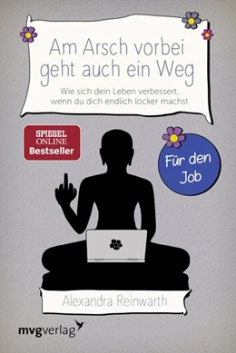 Abbildung von Reinwarth | Am Arsch vorbei geht auch ein Weg - Für den Job | 1. Auflage | 2018 | beck-shop.de