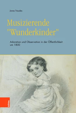 Abbildung von Traudes | Musizierende »Wunderkinder« | 1. Auflage | 2018 | beck-shop.de