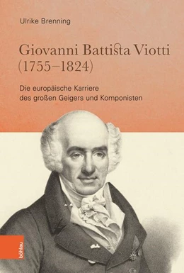 Abbildung von Brenning | Giovanni Battista Viotti (1755–1824) | 1. Auflage | 2018 | beck-shop.de