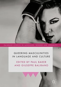 Abbildung von Baker / Balirano | Queering Masculinities in Language and Culture | 1. Auflage | 2017 | beck-shop.de