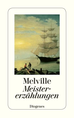 Abbildung von Melville | Meistererzählungen | 2. Auflage | 2017 | beck-shop.de