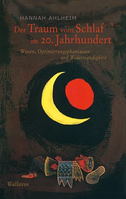 Abbildung von Ahlheim | Der Traum vom Schlaf im 20. Jahrhundert | 1. Auflage | 2017 | beck-shop.de