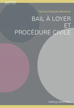 Abbildung von Dietschy-Martenet | Bail à loyer et procédure civile | 1. Auflage | 2018 | beck-shop.de