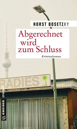 Abbildung von Bosetzky | Abgerechnet wird zum Schluss | 1. Auflage | 2018 | beck-shop.de