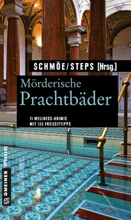 Abbildung von Schmöe / Steps | Mörderische Prachtbäder | 1. Auflage | 2018 | beck-shop.de
