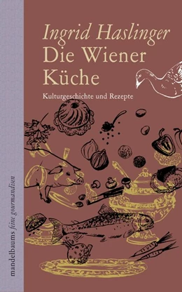 Abbildung von Haslinger | Die Wiener Küche | 1. Auflage | 2018 | beck-shop.de