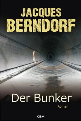 Abbildung von Berndorf | Der Bunker | 1. Auflage | 2018 | beck-shop.de