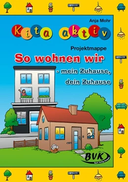 Abbildung von Mohr | Kita aktiv Projektmappe So wohnen wir - mein Zuhause, dein Zuhause | 1. Auflage | 2018 | beck-shop.de