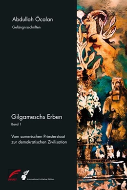 Abbildung von Öcalan / International Initiative Edition | Gilgameschs Erben - Bd. I | 2. Auflage | 2018 | beck-shop.de