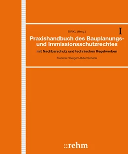 Abbildung von Birkl (Hrsg.) | Praxishandbuch des Bauplanungs- und Immissionsschutzrechts - ohne Aktualisierungsservice | 1. Auflage | 2023 | beck-shop.de