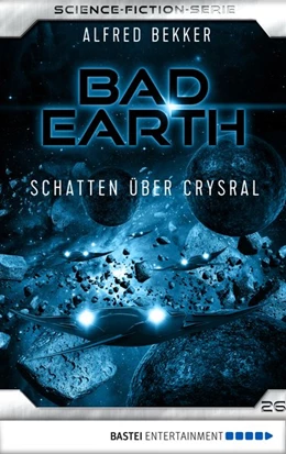 Abbildung von Bekker | Bad Earth 26 - Science-Fiction-Serie | 1. Auflage | 2018 | beck-shop.de