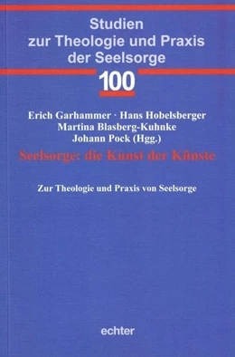 Abbildung von Garhammer / Hobelsberger | Seelsorge: die Kunst der Künste | 1. Auflage | 2017 | beck-shop.de