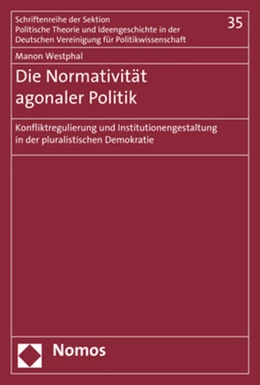 Abbildung von Westphal | Die Normativität agonaler Politik | 1. Auflage | 2018 | 35 | beck-shop.de