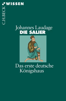 Abbildung von Laudage, Johannes | Die Salier | 4. Auflage | 2017 | 2397 | beck-shop.de