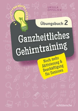 Abbildung von Oppolzer | Ganzheitliches Gehirntraining Übungsbuch 2 | 1. Auflage | 2018 | beck-shop.de