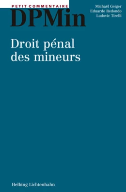 Abbildung von Geiger / Redondo | Droit pénal des mineurs: DPMin | 1. Auflage | 2019 | beck-shop.de