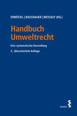 Abbildung von Ennöckl / Raschauer | Handbuch Umweltrecht | 3. Auflage | 2019 | beck-shop.de