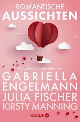 Abbildung von Engelmann / Fischer | Romantische Aussichten: Große Gefühle bei Knaur | 1. Auflage | 2018 | beck-shop.de