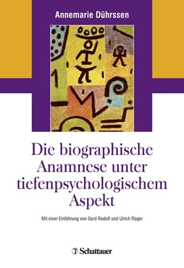 Abbildung von Dührssen | Die biografische Anamnese unter tiefenpsychologischem Aspekt | 1. Auflage | 2018 | beck-shop.de