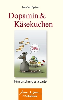 Abbildung von Spitzer | Dopamin und Käsekuchen (Wissen & Leben) | 1. Auflage | 2018 | beck-shop.de