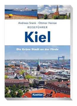 Abbildung von Heinze / Srenk | Reiseführer Kiel | 1. Auflage | 2019 | beck-shop.de