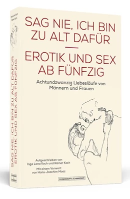 Abbildung von Koch | Sag nie, ich bin zu alt dafür | 1. Auflage | 2018 | beck-shop.de