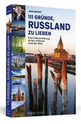 Abbildung von Siegert | 111 Gründe, Russland zu lieben | 1. Auflage | 2018 | beck-shop.de