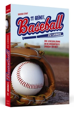 Abbildung von Staat | 111 Gründe, Baseball zu lieben | 1. Auflage | 2018 | beck-shop.de