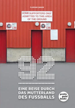 Abbildung von Sauer | 92 - Eine Reise durch das Mutterland des Fußballs | 1. Auflage | 2017 | beck-shop.de